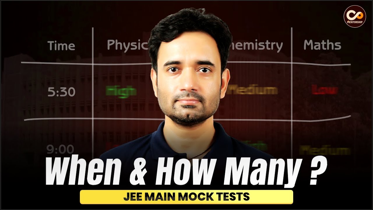 How Many Mock Tests Are Enough for JEE Main? | (Hidden Truth) | Exact Number & Strategy Explained