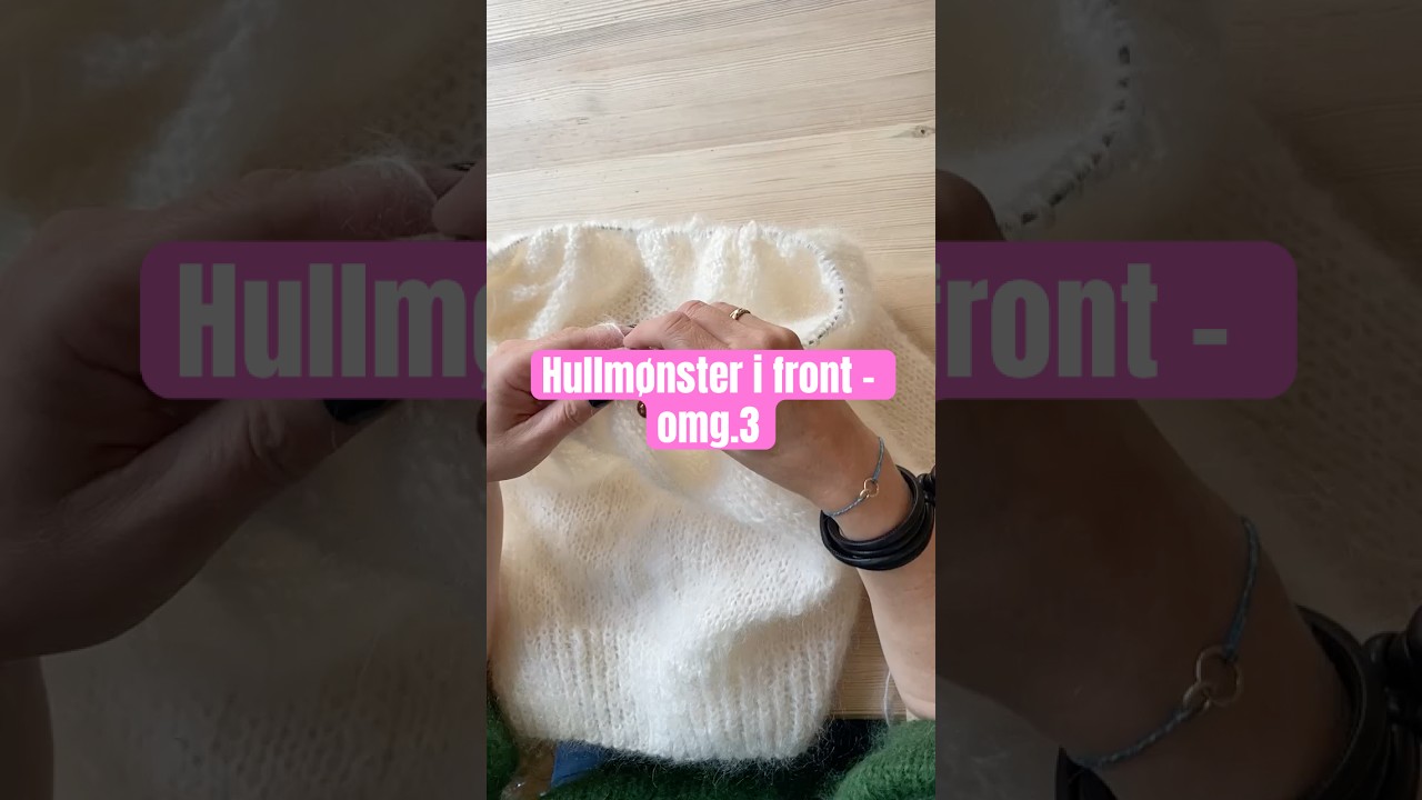 Hvordan strikke hullm&oslash;nster, hullstrikk og raglan p&aring; en genser