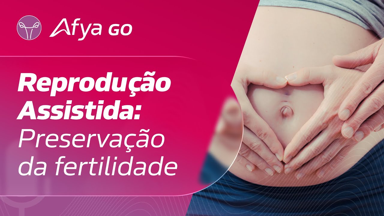 Reprodução assistida: Preservação da fertilidade