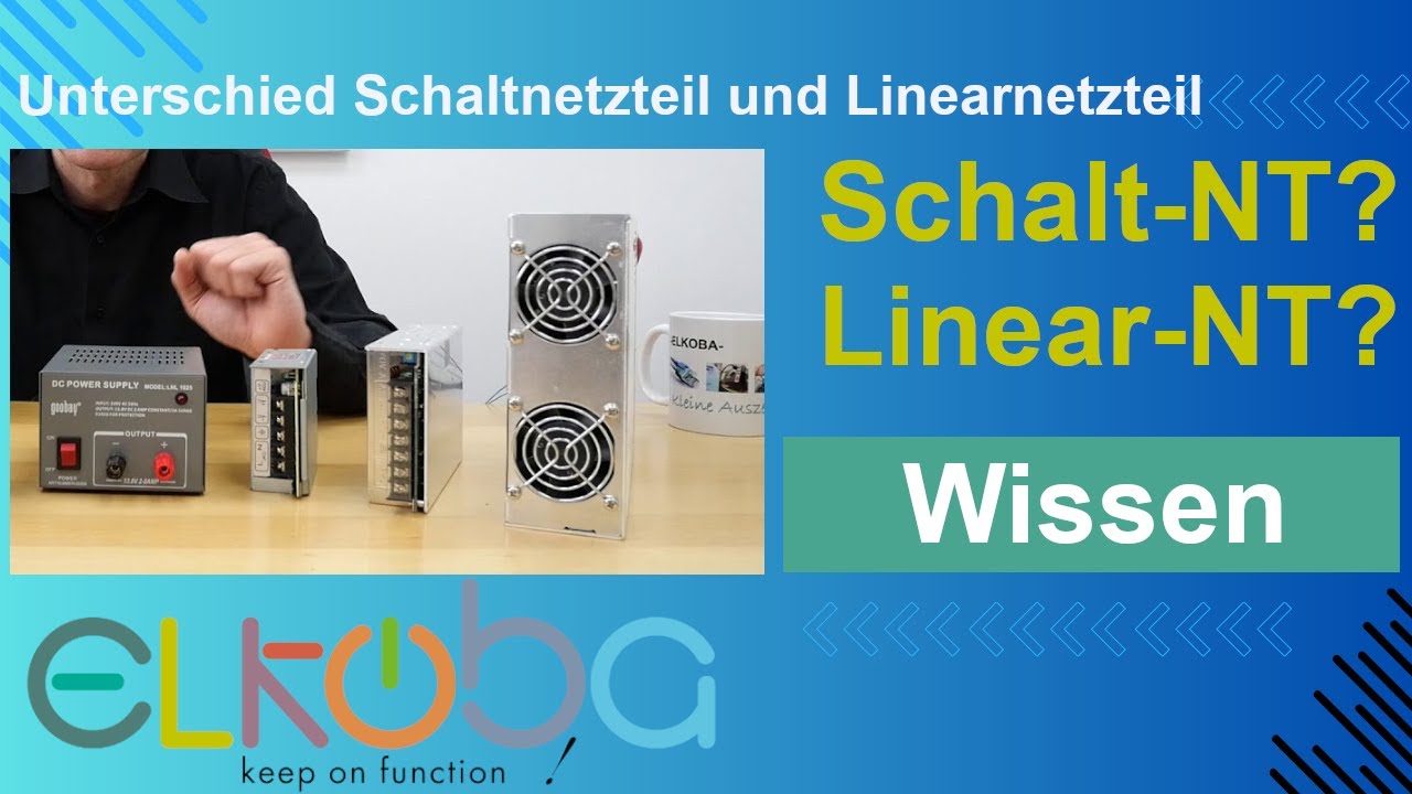 ELKOBA Grundlagen: Unterschied zwischen Schaltnetzteil, Trafonetzteil und Linearnetzteil