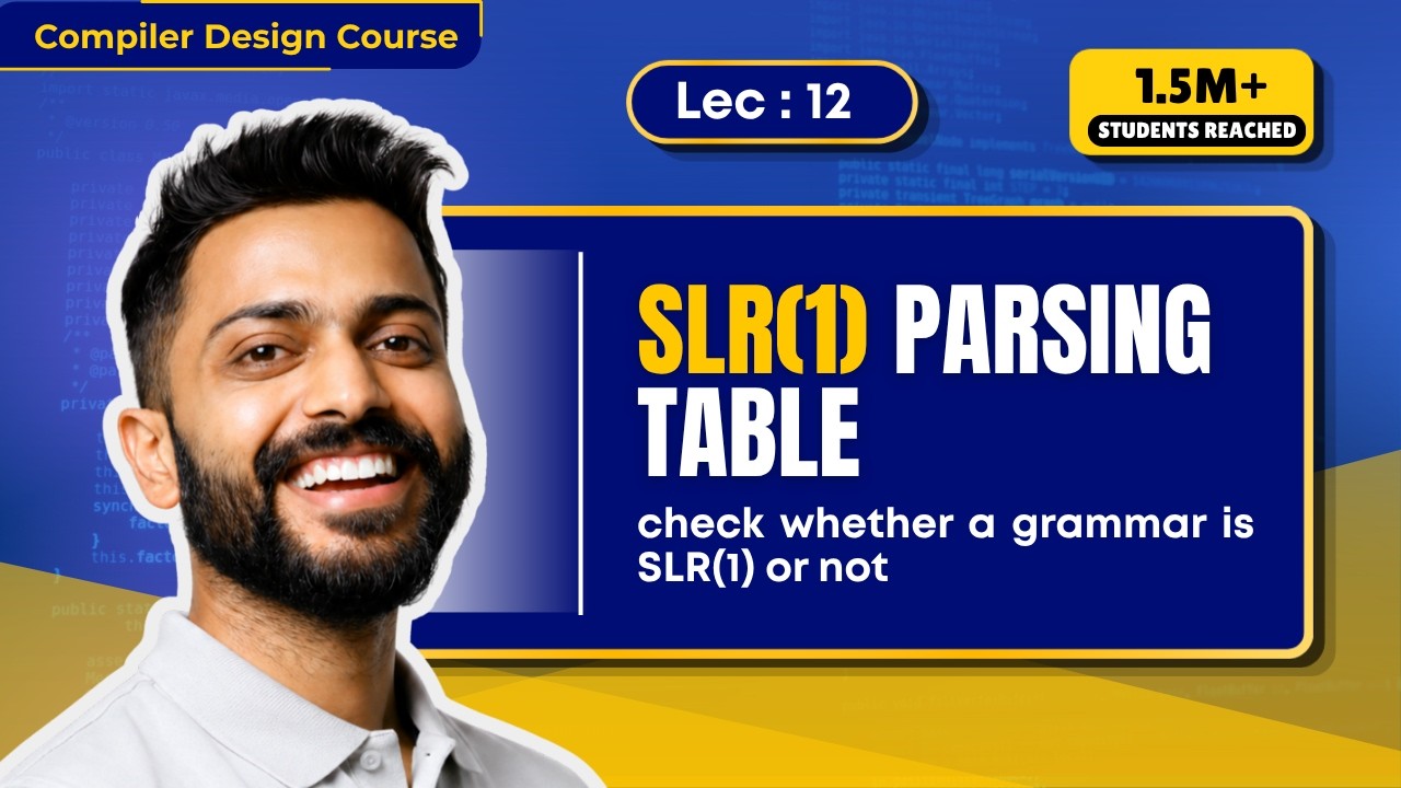 Lec-12: SLR(1) Parsing Table | Check Whether a Grammar is SLR(1) or Not | Bottom-Up Parser
