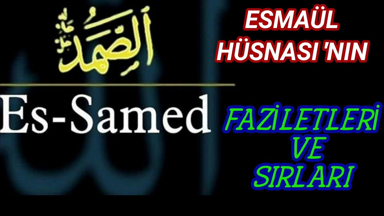 YA SAMED -68- ESMA&Uuml;L H&Uuml;SNASI'NIN FAZİLETLERİ VE SIRLARI
