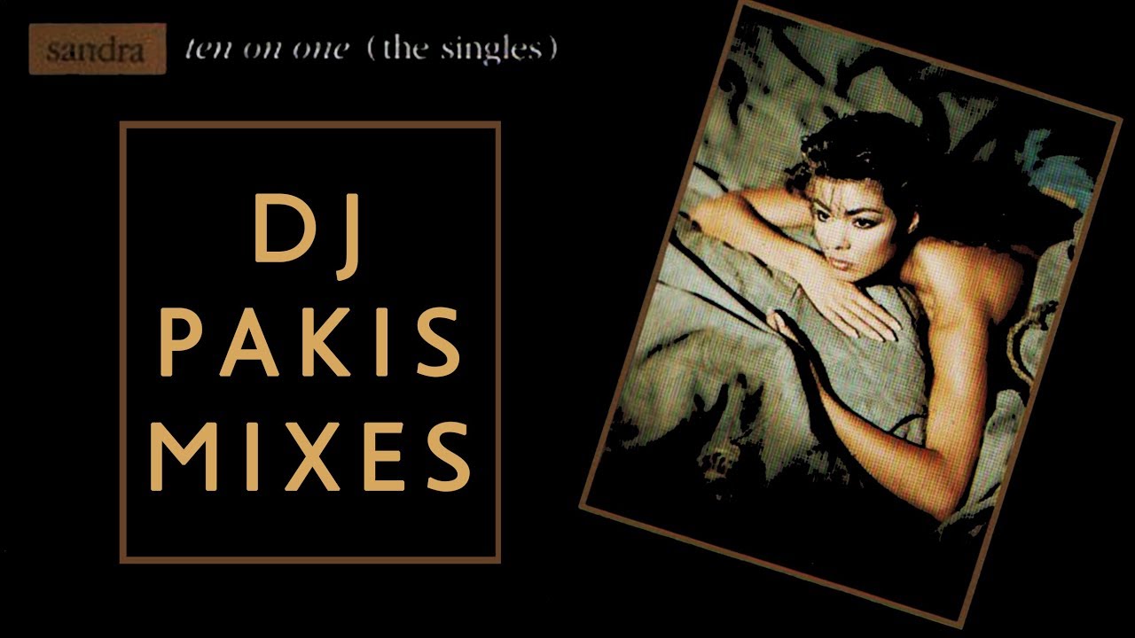 Sandra - Ten on One DJPakis mixes
