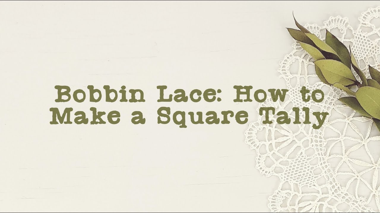 Bobbin Lace: How to make a Square Tally