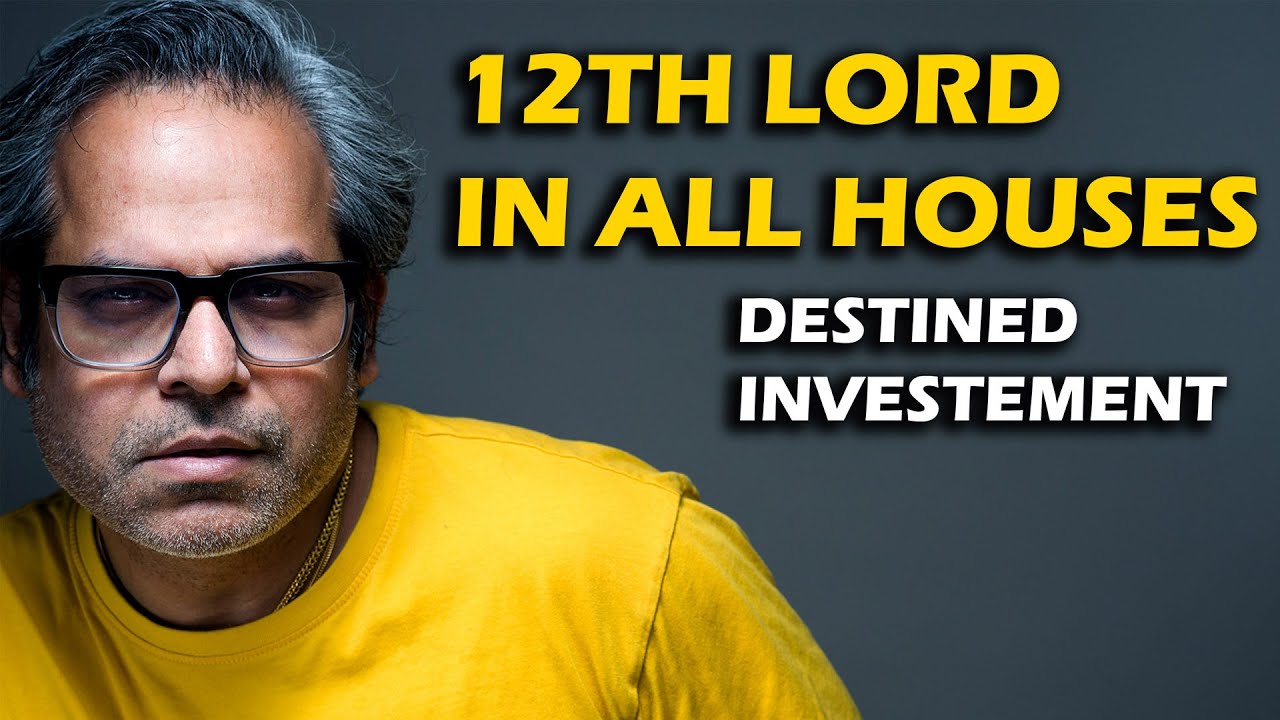 12th Lord Through All 12 houses in Astrology