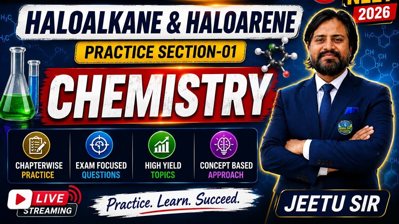 NEET 2026 Haloalkanes & Haloarenes MCQ Practice | Organic Chemistry | CUET / BSc Nursing | Jeetu Sir