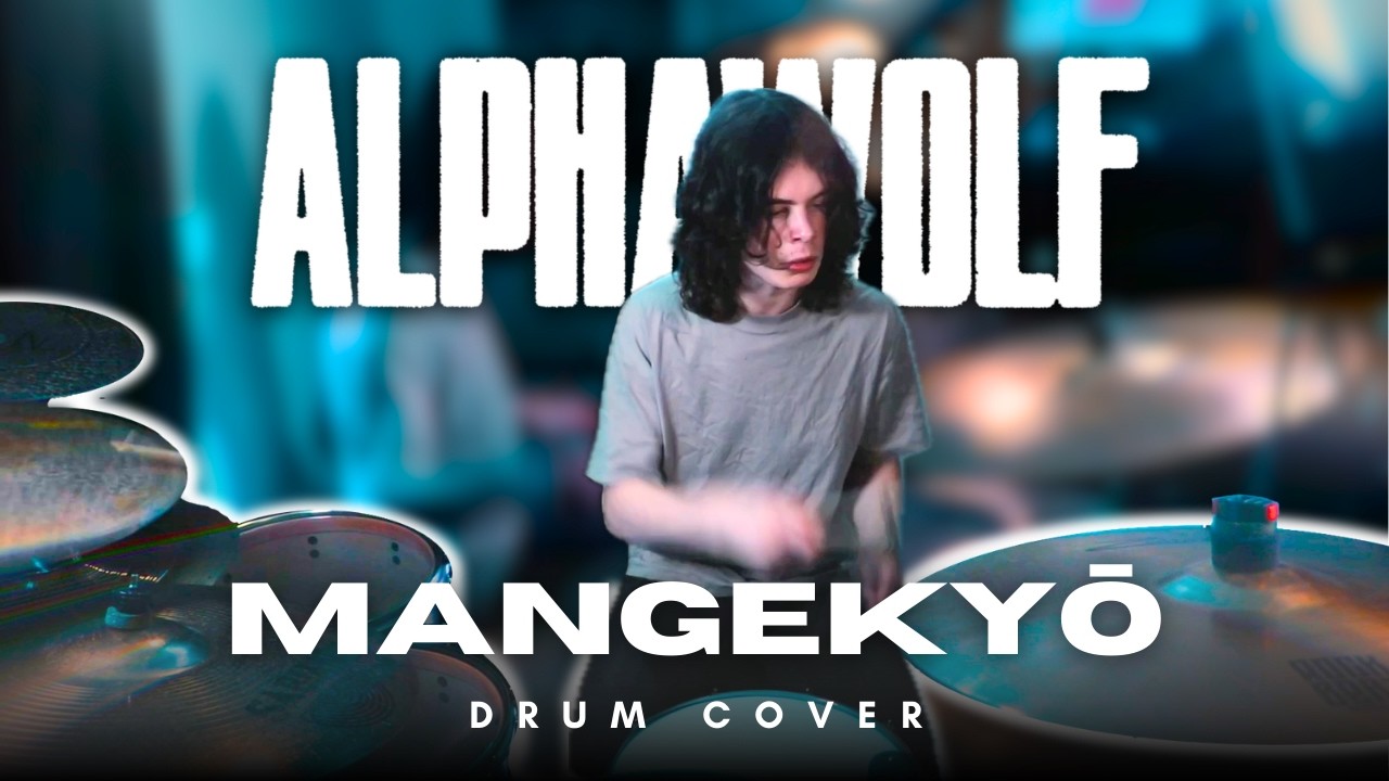 ALPHA WOLF - 'Mangekyō' [Drum Cover] - Léo Marcoux