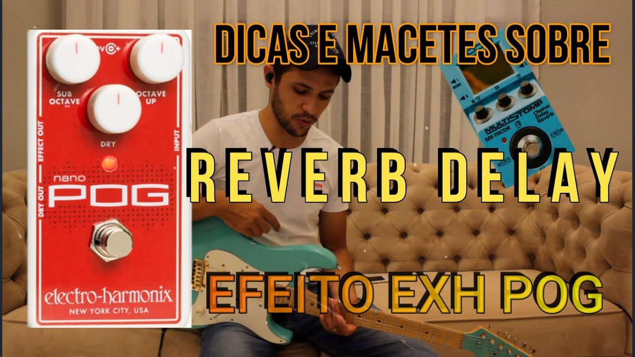 Pedalboard Ambiências Reverb Delays e Efeito EHX POG (Overdrives + G1 four + MS70cdr) Parte 2