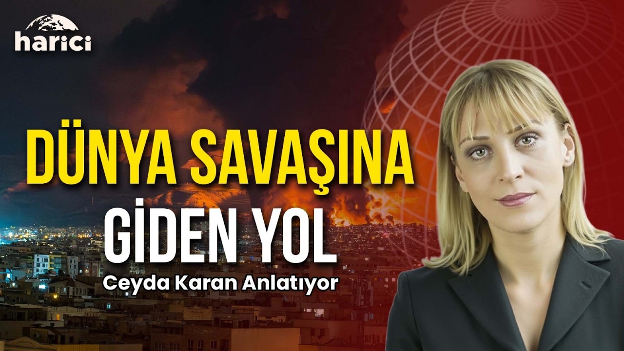 İran'a Kara Harekatı Küresel Çatışmayı Tetikleyebilir! Ceyda Karan Anlattı | Harici
