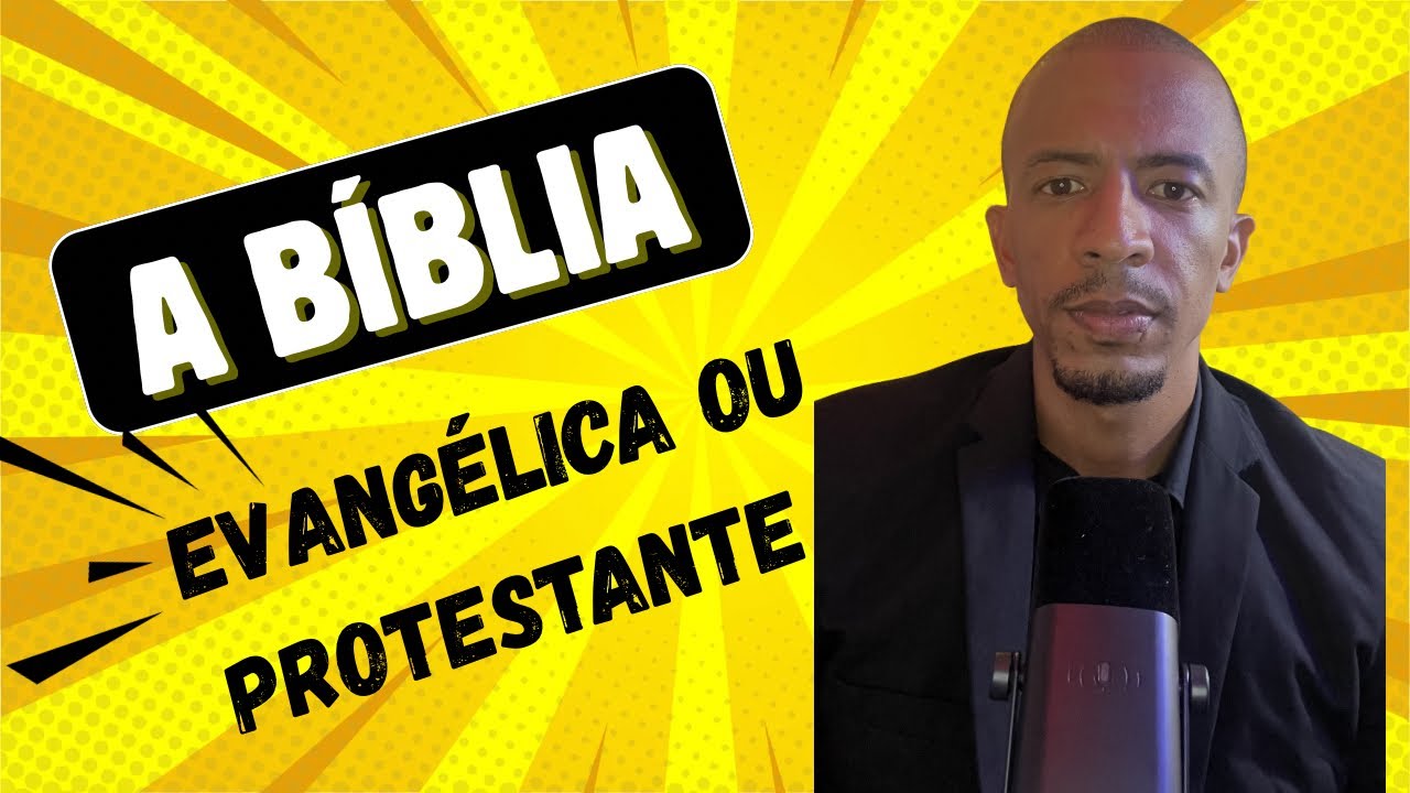 A Bíblia Evangélica ou Protestante