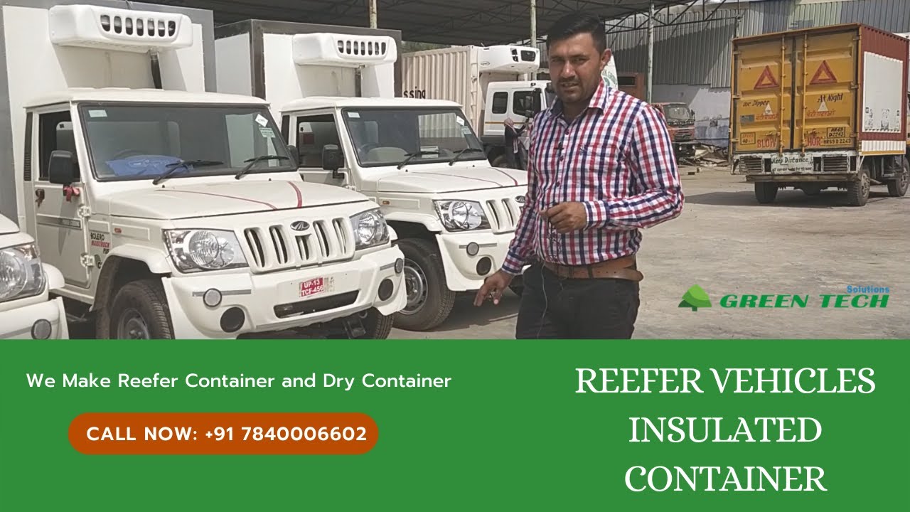 Reefer vehicles Insulated Container | 💥Call Us On : +91 7840009602 | Reefer Container Manufacturer