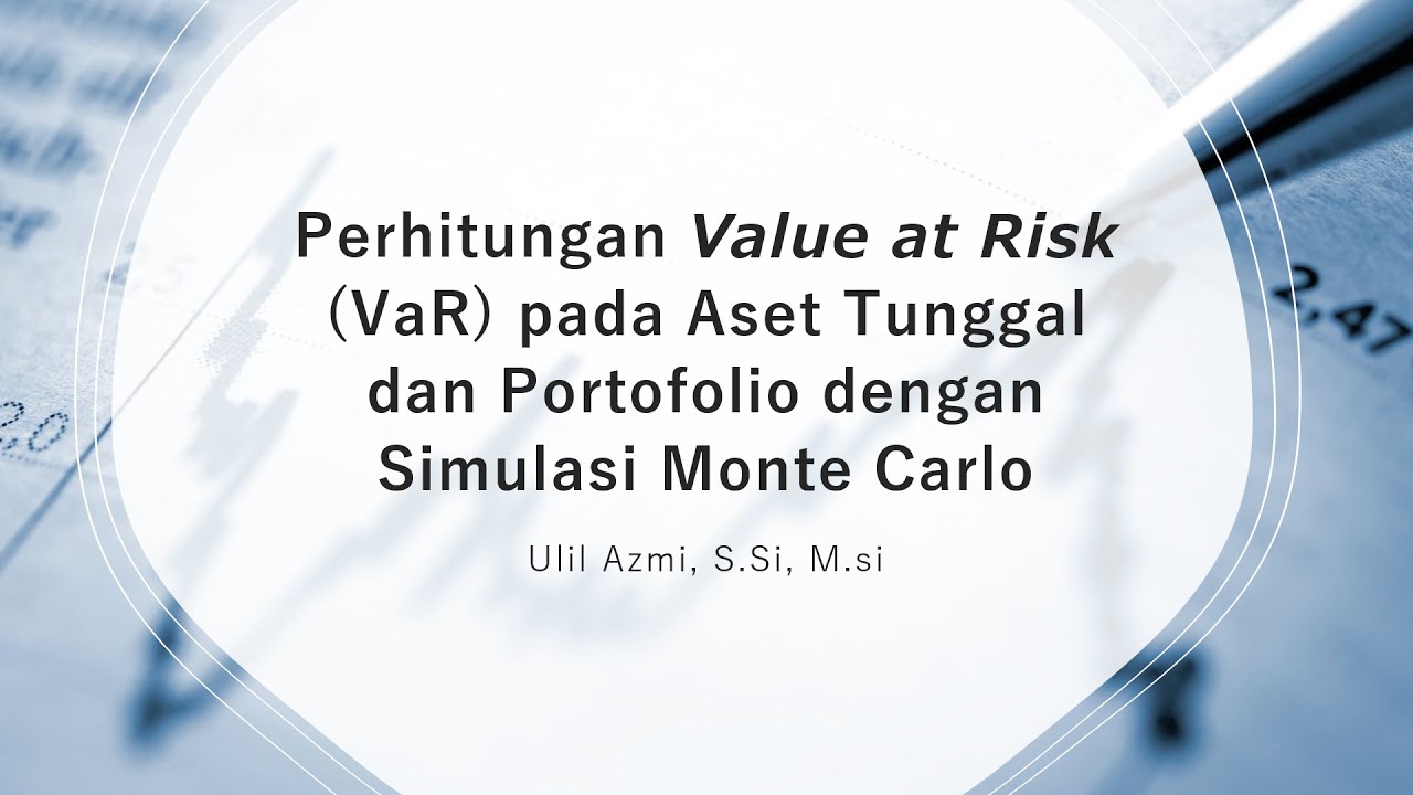 Perhitungan VaR (Value at Risk) Portofolio dengan Simulasi Monte Carlo