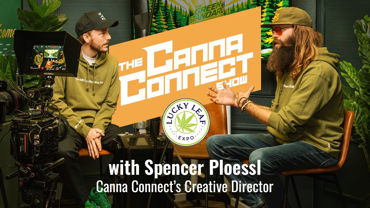 Live From Lucky Leaf w/ Spencer Ploessl on The Canna Connect Show