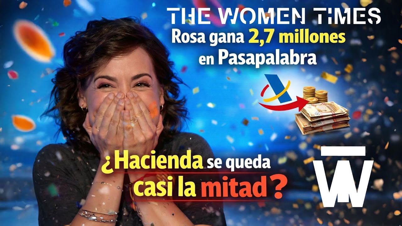 Rosa gana 2,7 millones en Pasapalabra… ¿Hacienda se queda casi la mitad? por Silvia Mato