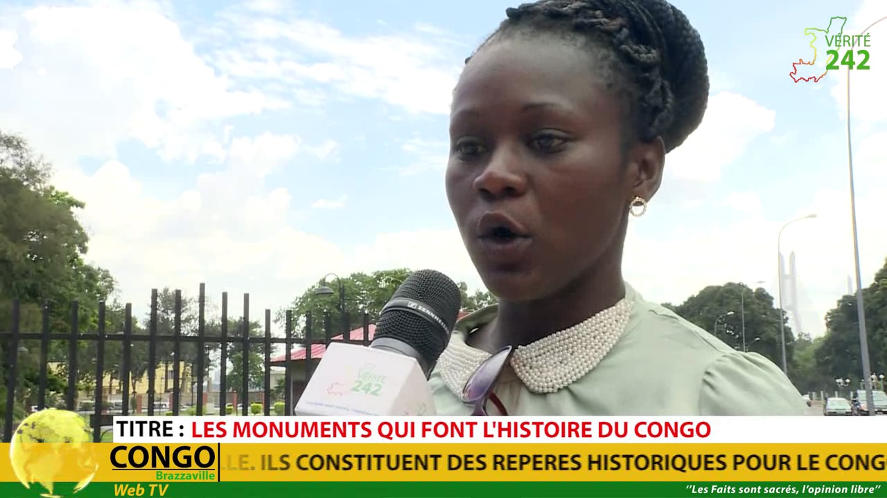 VÉRITÉ 242: Brazzaville, les monuments qui font l'histoire du pays