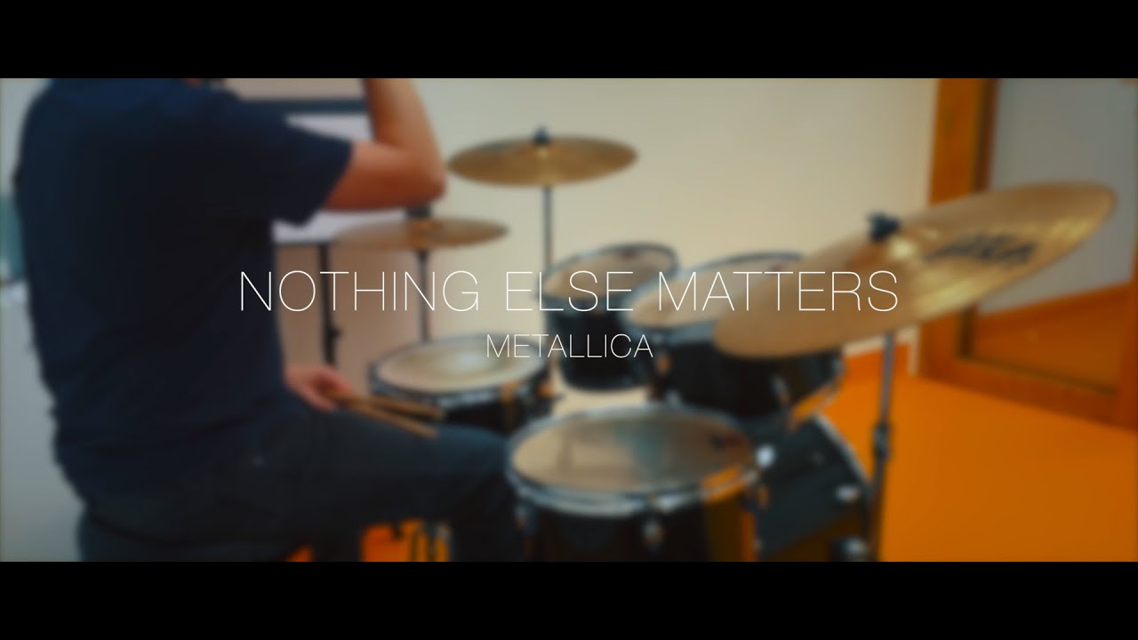Nothing Else Matters - Metallica Drum Cover