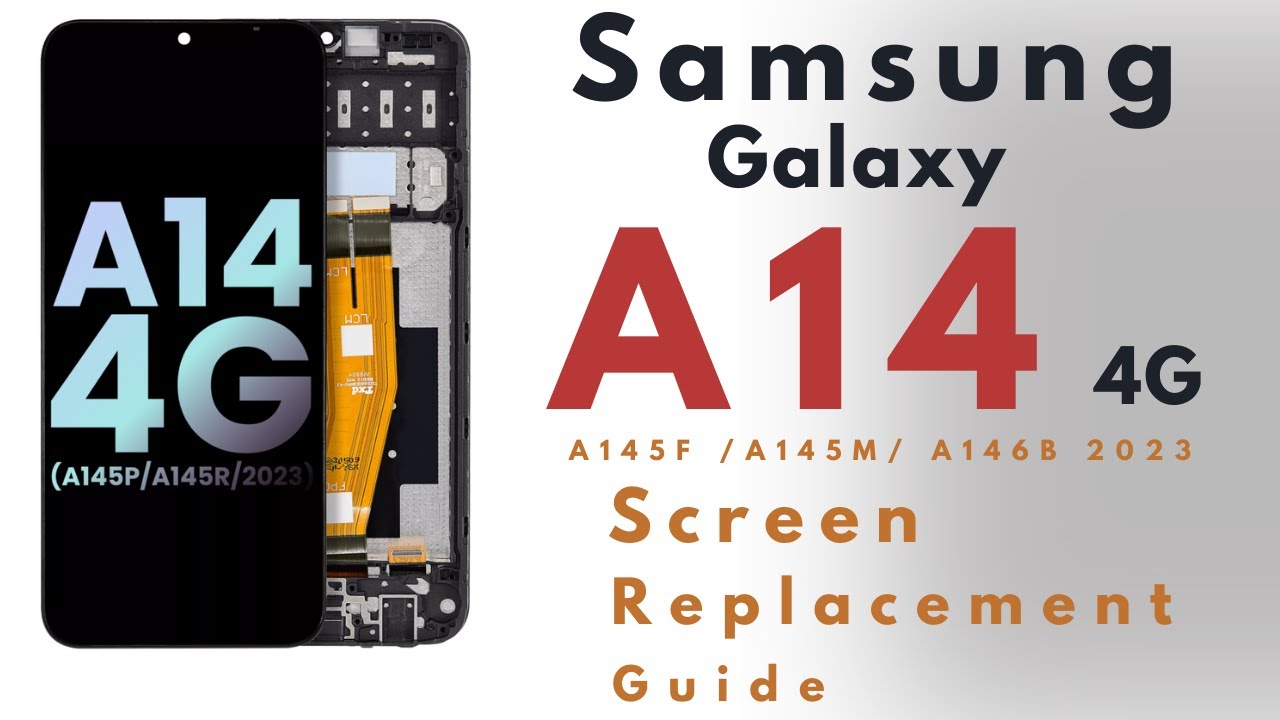 Samsung Galaxy A14 4G Screen Replacement (A145F/A145M/A146B 2023)