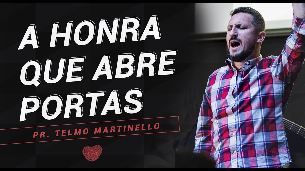 A honra que abre portas - Pr. Telmo Martinello | ABBA PAI CHURCH