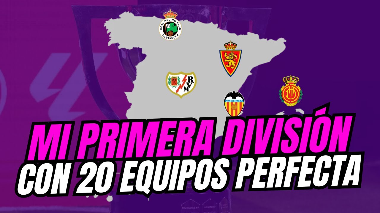 MI PRIMERA DIVISIÓN PERFECTA | ¿Qué 20 equipos escogeré?