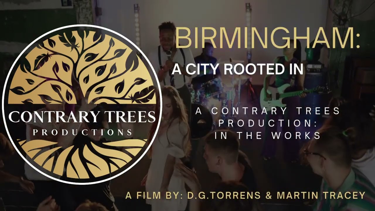Birmingham: A City Rooted in Talent (a documentary film in the works)