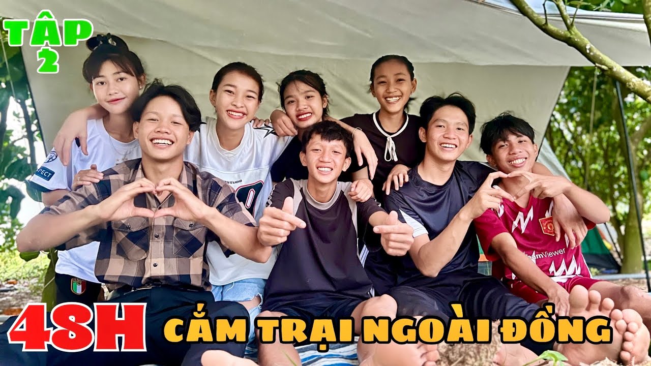 Anh Thời Đại | Tập 2: Thử Thách 48H Cắm Trại Ngoài Đồng - Món Ăn Lớn Nhỏ