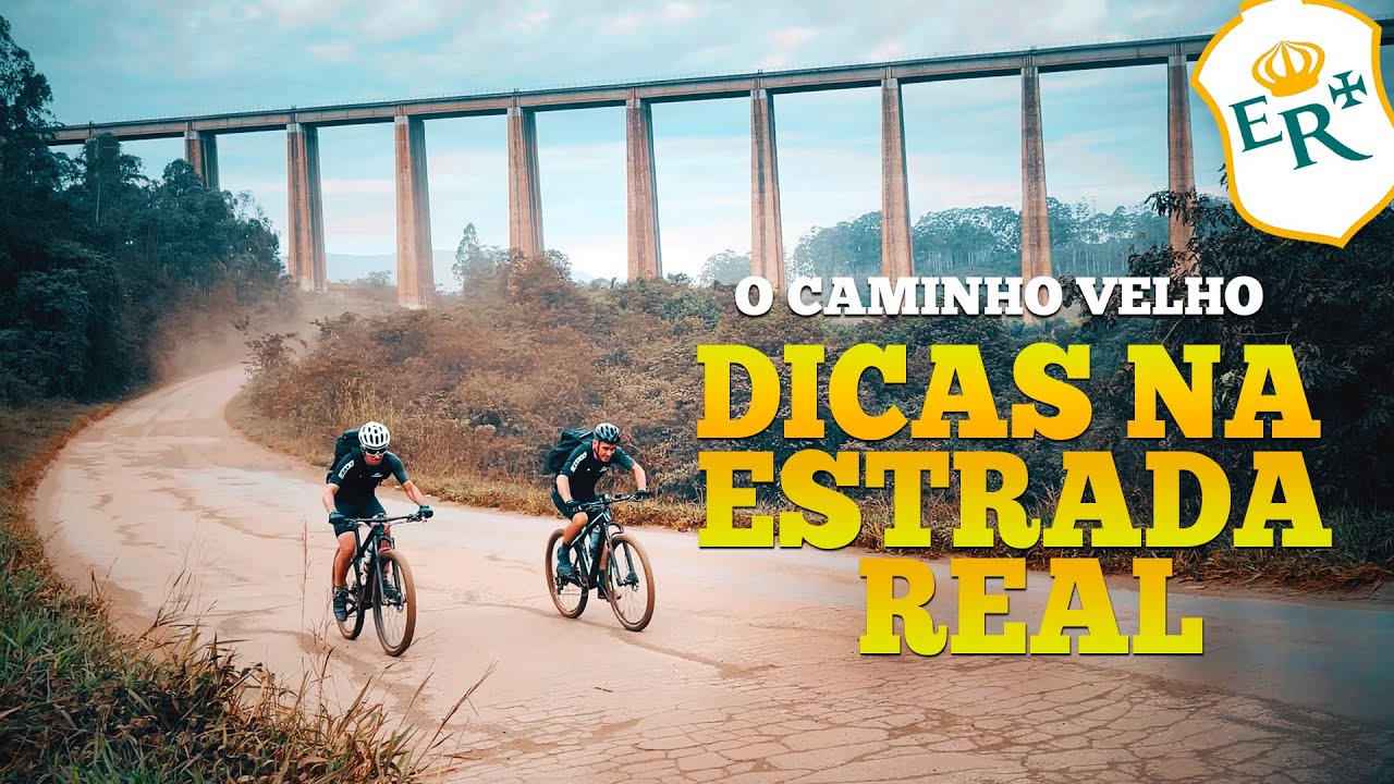 ESTRADA REAL 2022 DE BIKE - DICAS NO CAMINHO VELHO