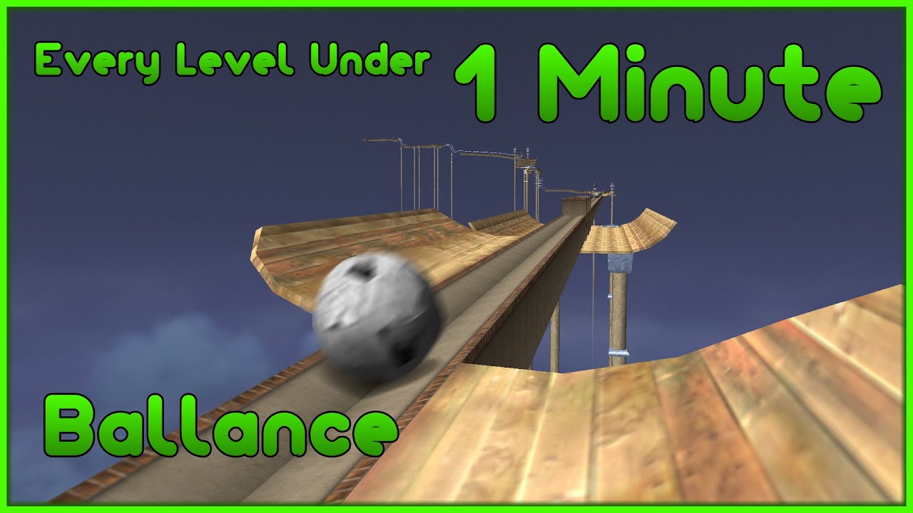 Every Level Under 1 Minute (4x Speed) | Ballance