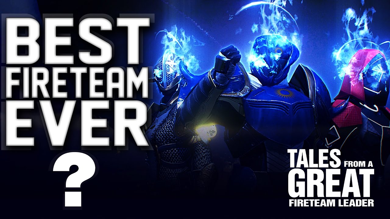 BEST. FIRETEAM. EVER?!?! (Taking Names, Busting Balls) - Funny Tales From A Great Fireteam Leader