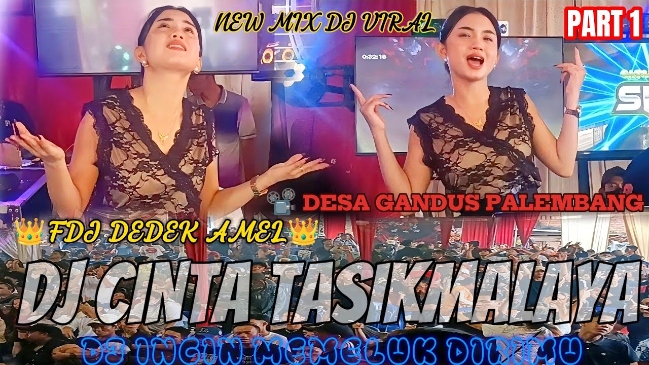 OT SMD • 👑FDJ DEDEK AMEL👑✈️ DJ CINTA TASIKMALAYA MIX DJ VIRAL 🔥PART 1 LIVE DESA GANDUS PALEMBANG ✈️