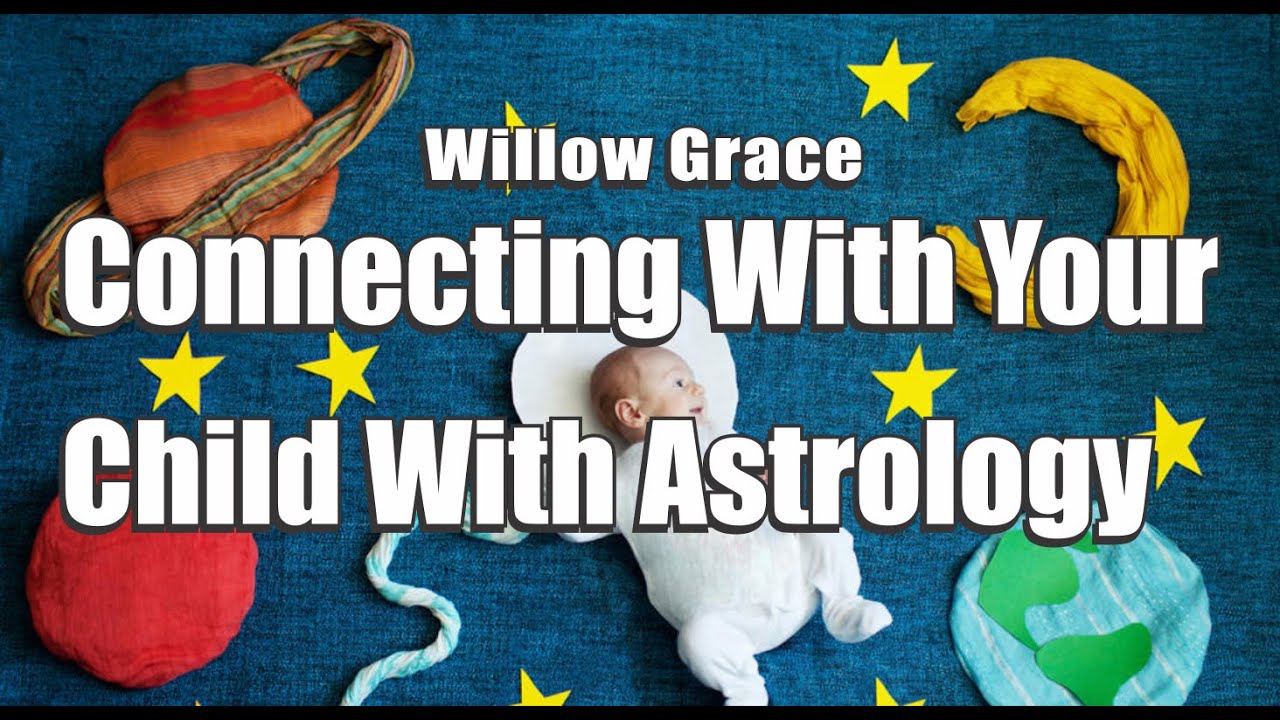 Connecting With Your Child With Astrology!  All 12 Signs Explained!