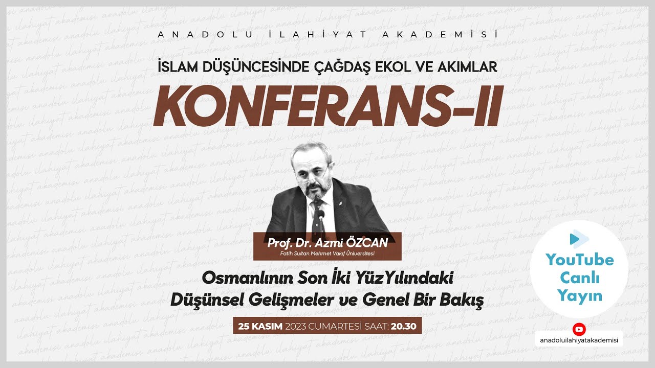 Prof. Dr. Azmi ÖZCAN | Osmanlının Son İki Asrında Düşünsel Gelişmelere Genel Bakış