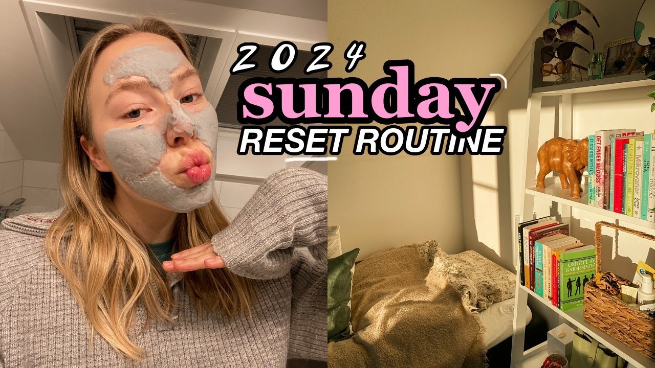 My Sunday Reset Routine 2024 - to feel my best for the upcoming week! 💫