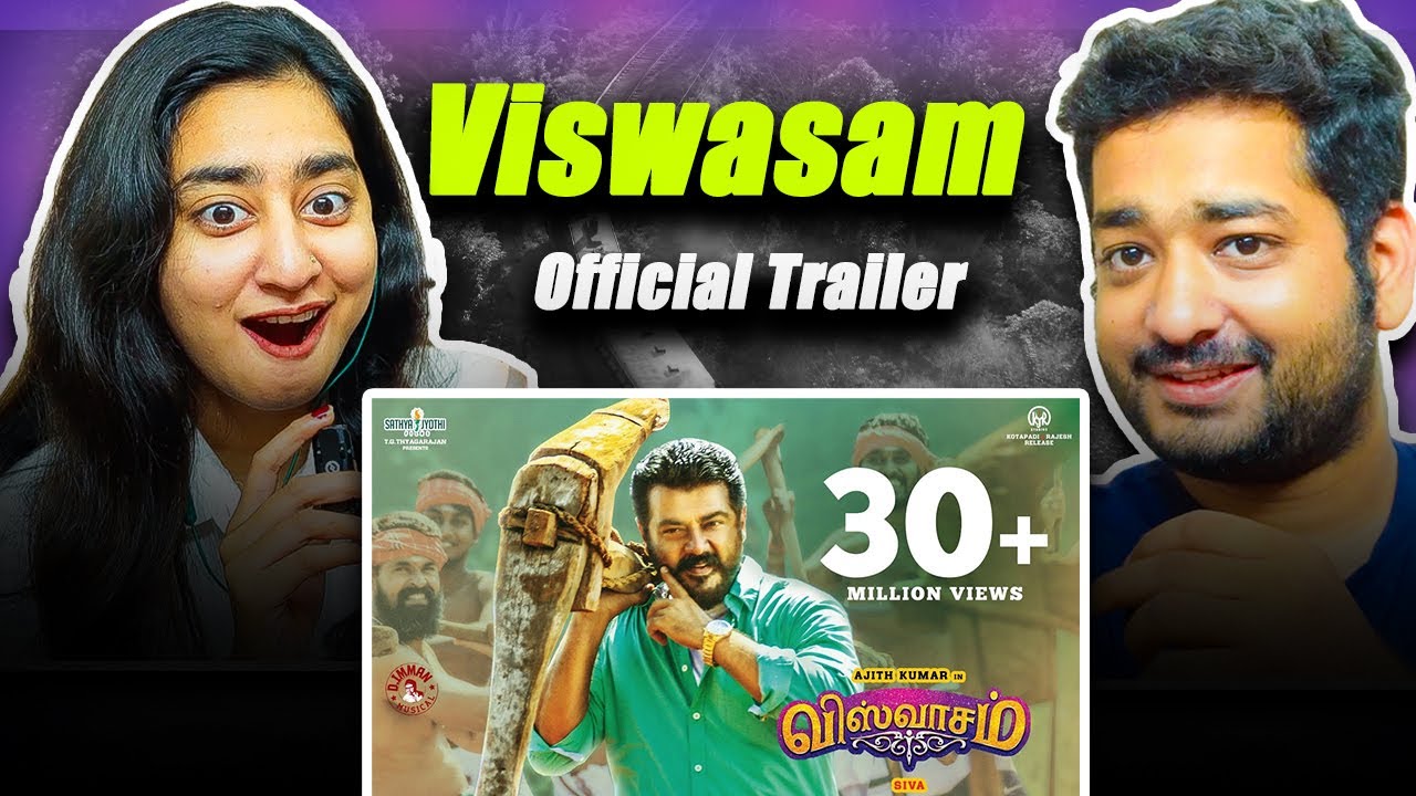 REACTION - Viswasam - Official Trailer | Ajith Kumar, Nayanthara | Sathya Jyothi Films