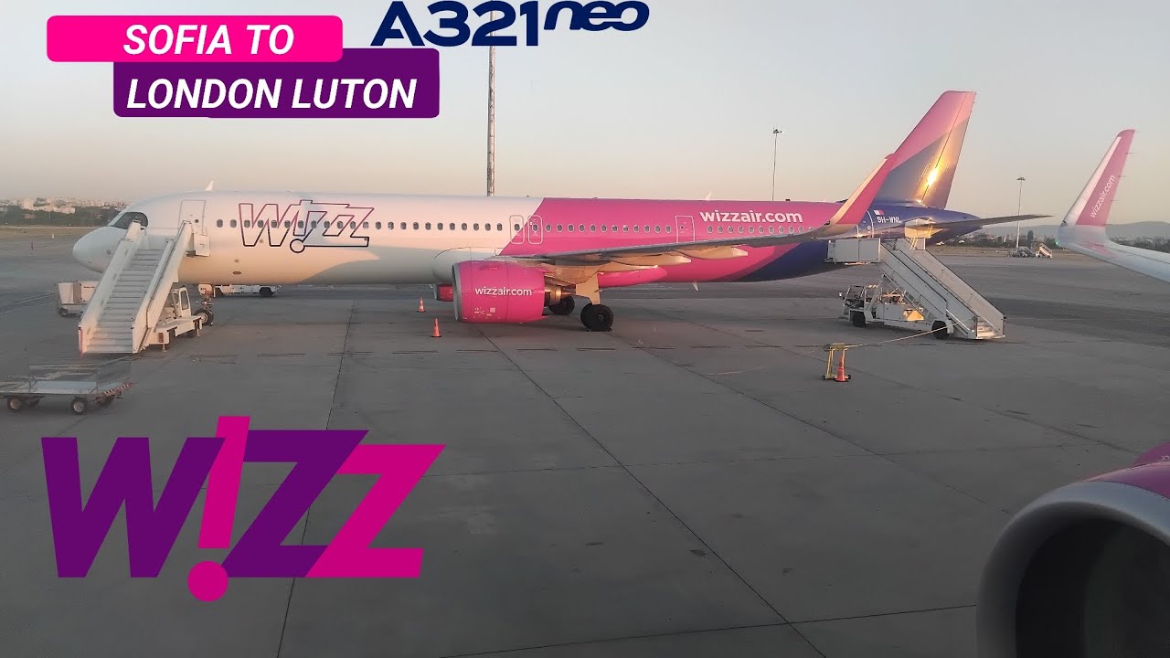 TRIP REPORT | WIZZ AIR A321NEO /  SOFIA TO LONDON LUTON