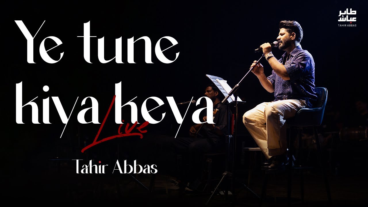 Ye Tune Kiya Keya live at Andaaz e Tahir | Tahir Abbas