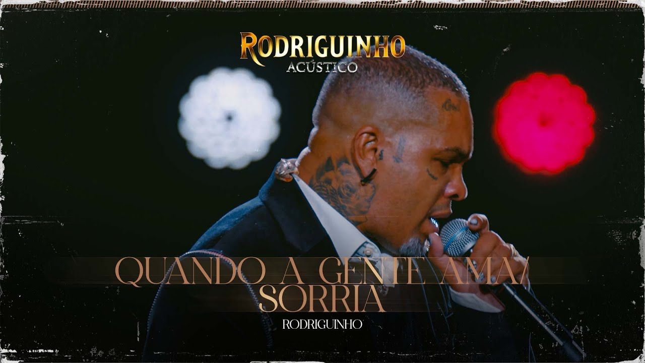 Rodriguinho - Quando a gente ama/ Sorria (Acústico) #RodriguinhoAcustico