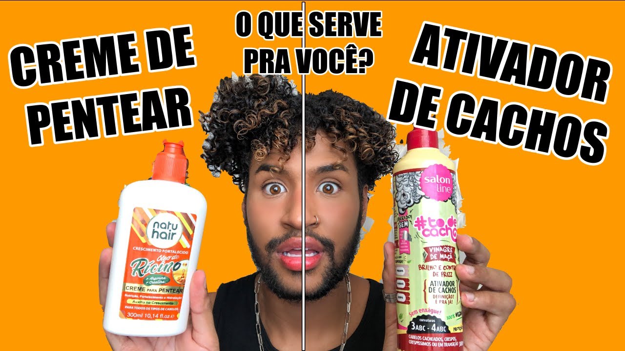 ATIVADOR DE CACHOS OU CREME DE PENTEAR : O QUE SERVE PRA VOCÊ? QUAL DIFERENÇA?