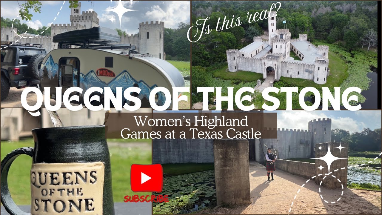 Texas Has a Castle?! Women’s Highland Games + Off-Grid Camping Adventure
