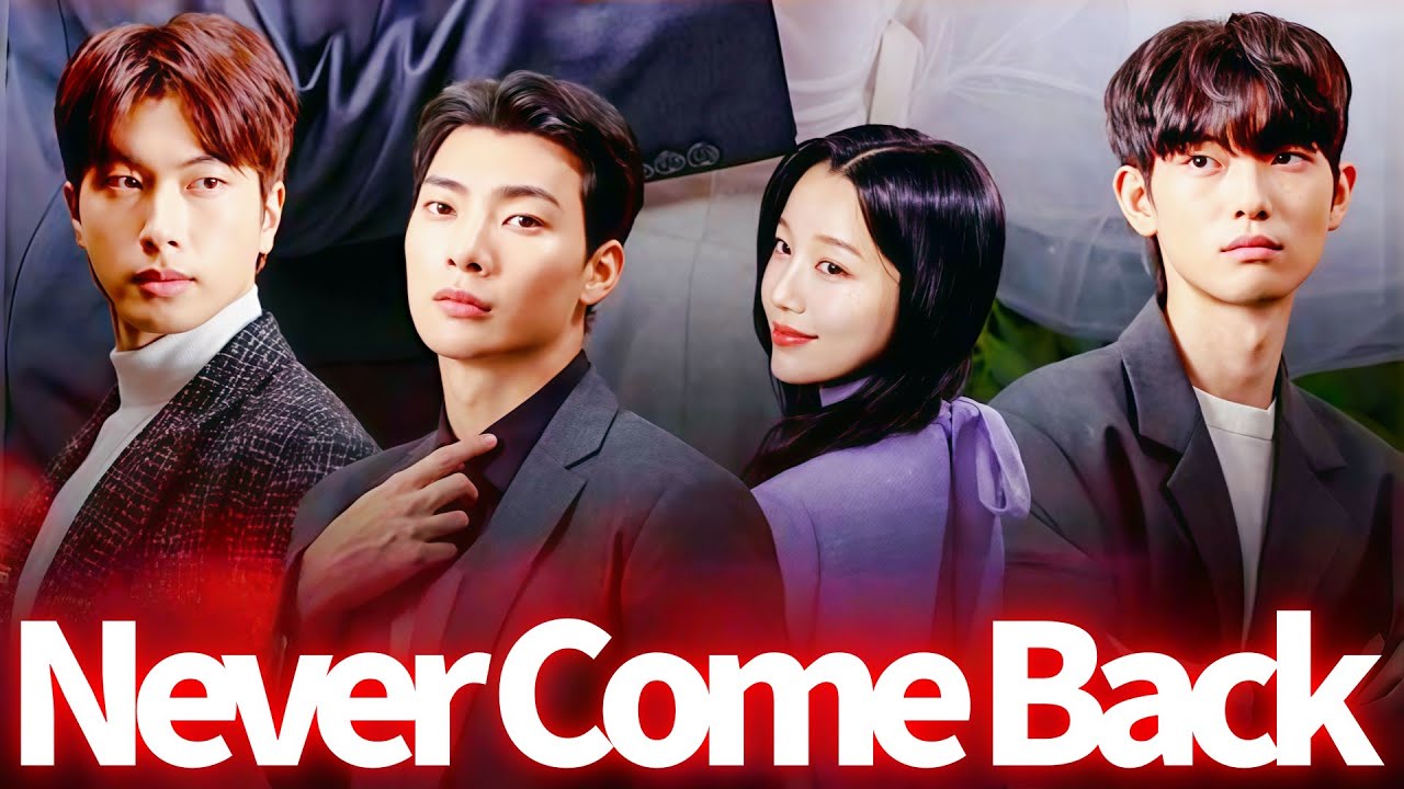 Never Come Back  |  The Most Popular Korean Dramas of 2025