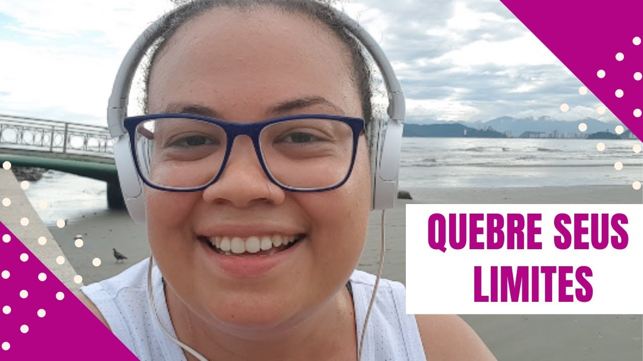 COMO CORRER TEM ME AJUDADO A QUEBRAR MEUS LIMITES NA VIDA