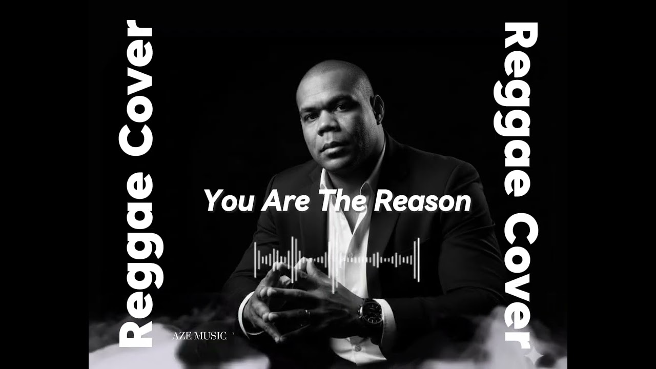 You Are The Reason_Cover Reggae (Aze Music) 