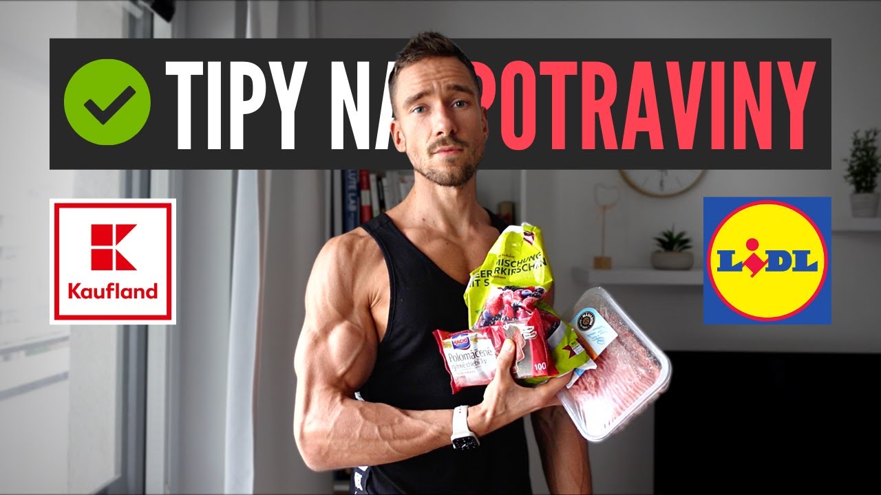 Tipy na potraviny - čo si teraz kupujeme (kaufland, lidl) | FITKOUČING