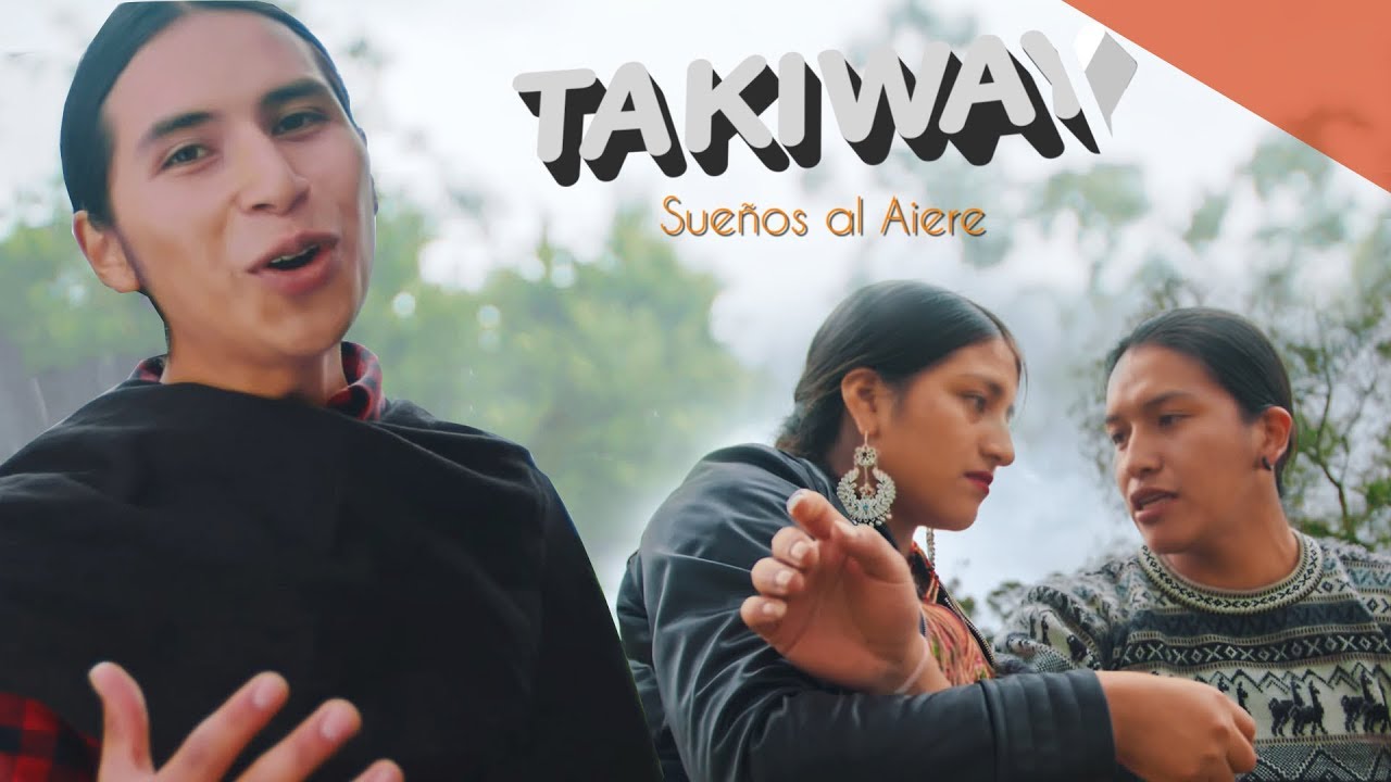 Takiway - Sueños al aire  (Video Oficial)