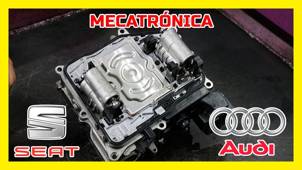 Seat y Audi | Mecatrónica de la transmisión