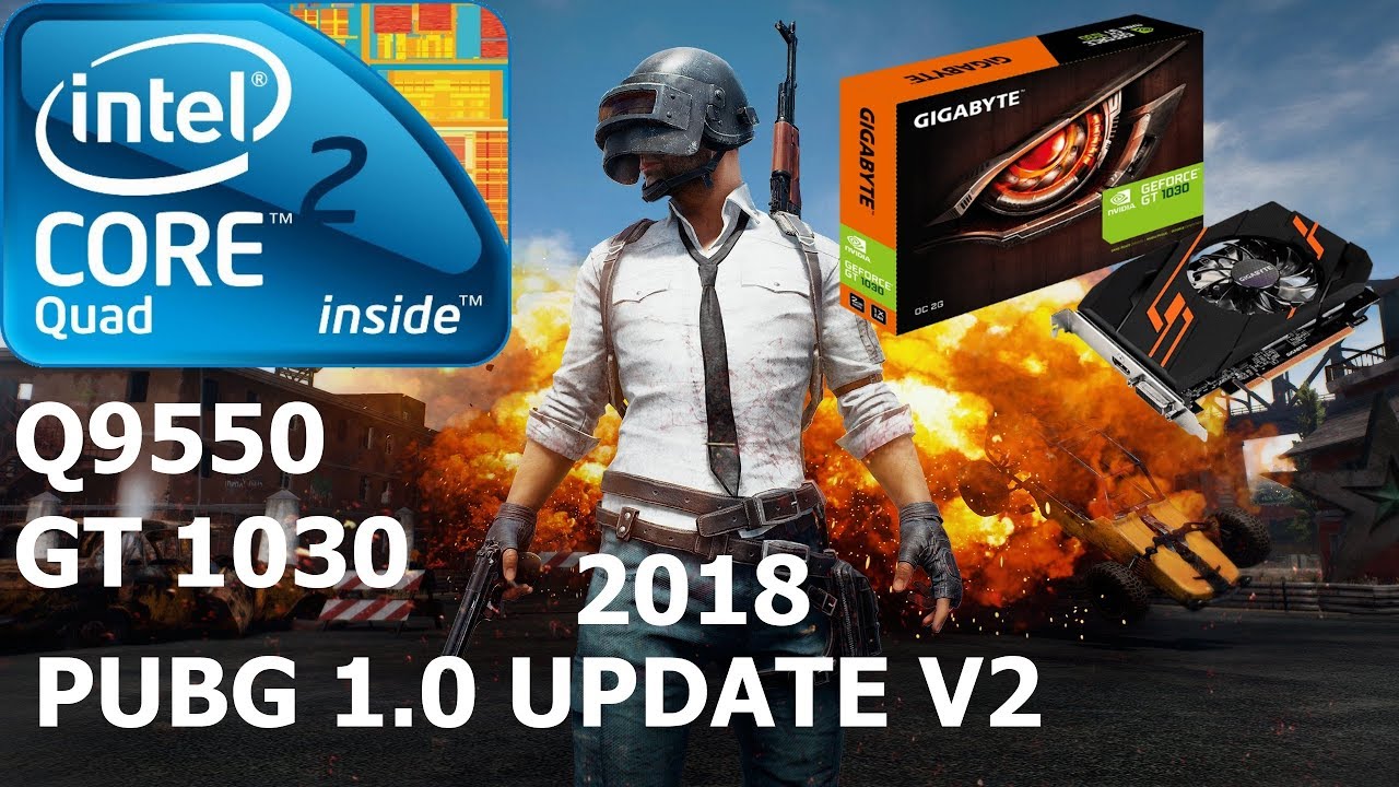 PUBG 1.0 - GT 1030 - Core 2 Quad Q9550 - Very Low - Low - Medium - High - Ultra(PUBG 1.0 Update 2)