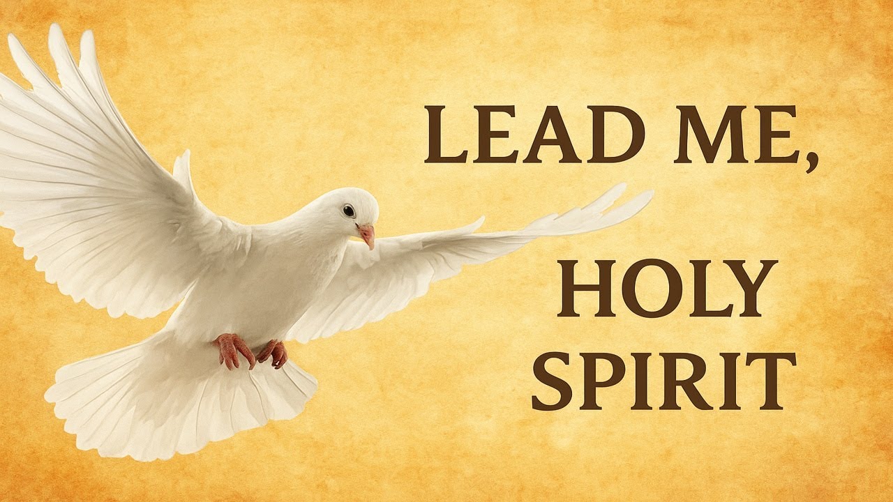 LEAD ME HOLY SPIRIT