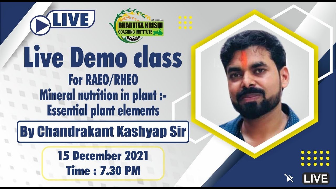RAEO/RHEO  MINERAL NUTRITION IN PLANT : ESSENTIAL PLANT ELEMENT LIVE CLASS BY #CHANDRAKANTKASHYAPSIR