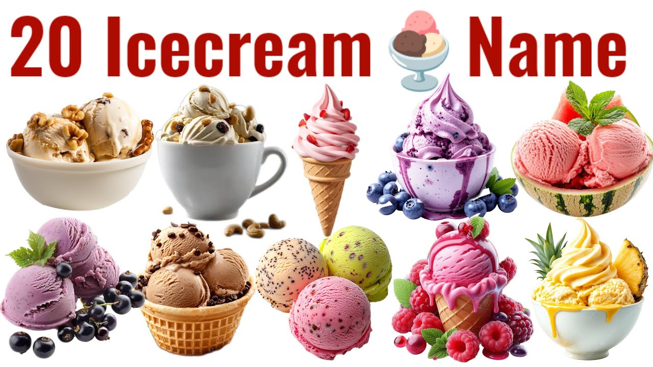 20 आइसक्रीम के नाम सीखें बच्चों के लिए | Learn 20 Ice Cream Names For Kids With Pictures And Sound 
