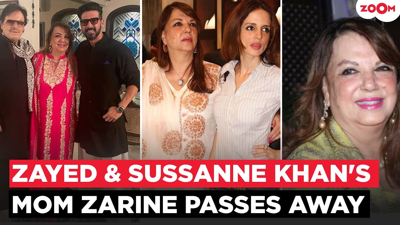 Sussanne Khan & Zayed Khan's mother - Zarine Khan PASSES  AWAY at the age of 81
