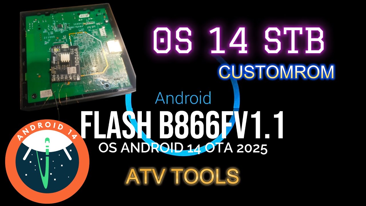 FLASH B866F V1.1 OTA 2025 ANDROID 14 - FLASHING ROM B866V2F MEGAcable OS14